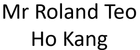 Mr Roland Teo Ho Kang